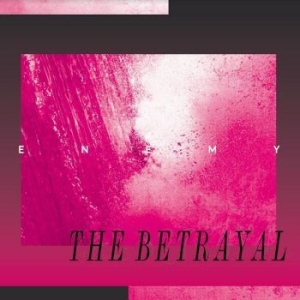 Enemy - The Betrayal (Marble Pink Vinyl) in the group VINYL / Jazz at Bengans Skivbutik AB (4308959)