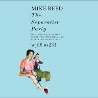 Reed Mike - The Separatist Party in the group VINYL / Jazz at Bengans Skivbutik AB (4308972)