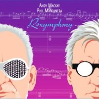 Mackay Andy & Phil Manzanera - Roxymphony in the group CD / Pop-Rock at Bengans Skivbutik AB (4309117)