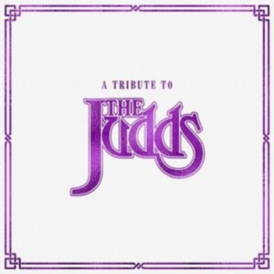 Various Artists - A Tribute To The Judds in the group CD / Country,Pop-Rock at Bengans Skivbutik AB (4309163)