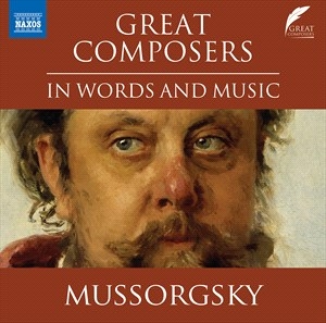 Mussorgsky Modest Petrovich - Great Composers In Words & Music in the group CD / Klassiskt at Bengans Skivbutik AB (4309265)