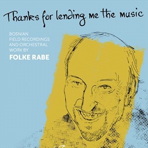 Rabe Folke - Thanks For Lending Me The Music in the group Externt_Lager /  at Bengans Skivbutik AB (4309276)