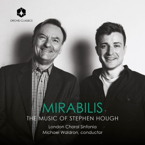 London Choral Sinfonia & Michael Waldron - Mirabilis - The Music Of Stephen Hough in the group Externt_Lager /  at Bengans Skivbutik AB (4309278)