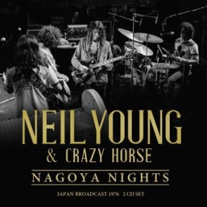 Neil Young - Nagoya Nights (2 Cd) in the group CD / Pop-Rock at Bengans Skivbutik AB (4309680)