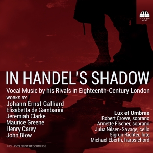 Lux Et Umbrae: Robert Crowe Annett - In Handel's Shadow - Vocal Music By in the group Externt_Lager /  at Bengans Skivbutik AB (4309995)