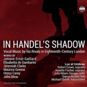 Lux Et Umbrae: Robert Crowe Annett - In Handel's Shadow - Vocal Music By in the group Externt_Lager /  at Bengans Skivbutik AB (4309995)