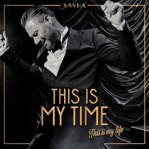 Sasha - This Is My Time. This Is My Life. in the group OTHER / Övrigt /  at Bengans Skivbutik AB (4311622)
