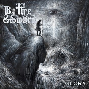 By Fire And Sword - Glory in the group CD / Hårdrock at Bengans Skivbutik AB (4312161)