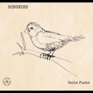 Fuschs Carla - Songbird in the group CD / World Music at Bengans Skivbutik AB (4312248)