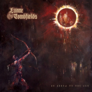 LUNAR TOMBFIELDS - AN ARROW TO THE SUN (DIGIPACK) in the group CD / Hårdrock at Bengans Skivbutik AB (4312382)