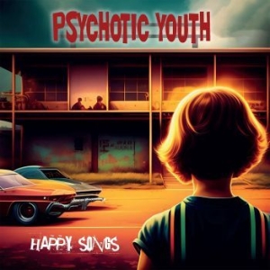 Psychotic Youth - Happy Songs (Clear Orange Vinyl) in the group VINYL / Upcoming releases at Bengans Skivbutik AB (4312531)