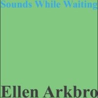 Arkbro Ellen - Sounds While Playing in the group VINYL / Hårdrock,Pop-Rock at Bengans Skivbutik AB (4312539)