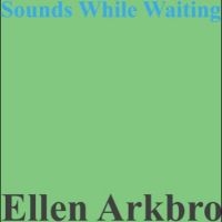 Arkbro Ellen - Sounds While Playing in the group VINYL / Pop-Rock at Bengans Skivbutik AB (4312539)