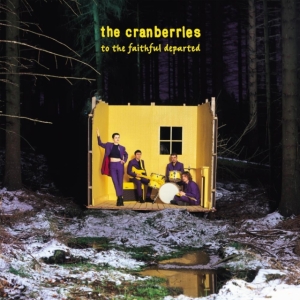 THE CRANBERRIES - TO THE FAITHFUL DEPARTED (2LP) in the group VINYL / Pop-Rock at Bengans Skivbutik AB (4312597)