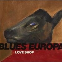 LOVE SHOP - BLUES EUROPA in the group VINYL / Pop-Rock at Bengans Skivbutik AB (4313063)