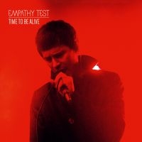 EMPATHY TEST - TIME TO BE ALIVE in the group CD / Pop-Rock at Bengans Skivbutik AB (4313121)