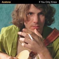 ACETONE - IF YOU ONLY KNEW in the group VINYL / Pop-Rock at Bengans Skivbutik AB (4313234)