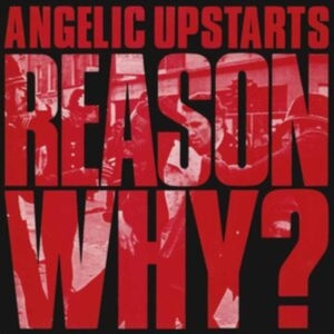Angelic Upstarts - Reason Why? (Vinyl Lp) in the group VINYL / Pop-Rock at Bengans Skivbutik AB (4313763)