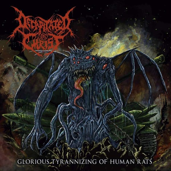 Decapitated Christ - Glorious Tyrannizing Of Human Rats in the group CD / Hårdrock/ Heavy metal at Bengans Skivbutik AB (4313841)