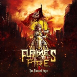 Flames Of Fire - Our Blessed Hope in the group CD / Hårdrock at Bengans Skivbutik AB (4314569)