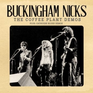 Buckingham Nicks - Coffee Plant Demos The in the group CD / New releases at Bengans Skivbutik AB (4314573)