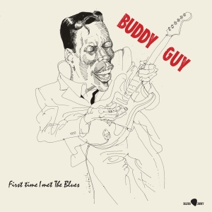 Guy Buddy - First Time I Met The Blues in the group VINYL / Blues at Bengans Skivbutik AB (4314859)