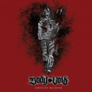 Body Void - Atrocity Machine in the group CD / New releases at Bengans Skivbutik AB (4315265)