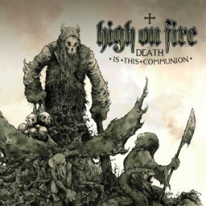 High On Fire - Death Is This Communion in the group VINYL / Hårdrock/ Heavy metal at Bengans Skivbutik AB (4315538)