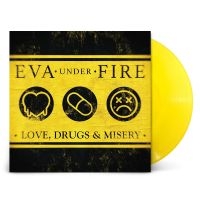 Eva Under Fire - Love, Drugs & Misery (Yellow Vinyl) in the group VINYL / Pop-Rock at Bengans Skivbutik AB (4315544)
