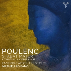 Ensemble Aedes / Les Siecles / Matthieu  - Poulenc: Stabat Mater / Litanies A La Vi in the group CD / Övrigt at Bengans Skivbutik AB (4315617)