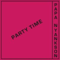 Papa Nyankson - Party Time in the group VINYL / Pop-Rock,World Music at Bengans Skivbutik AB (4316488)