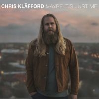 Chris Kläfford - Maybe It's Just Me in the group VINYL / Pop-Rock,Svensk Musik at Bengans Skivbutik AB (4318984)