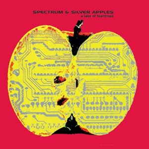 Spectrum and Silver Apples - A Lake Of Teardrops in the group OUR PICKS / Record Store Day / RSD2023 at Bengans Skivbutik AB (4330313)