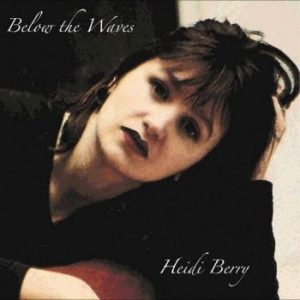 Berry Heidi - Below The Waves Rsd in the group OUR PICKS / Record Store Day / RSD-Sale / RSD50% at Bengans Skivbutik AB (4330318)
