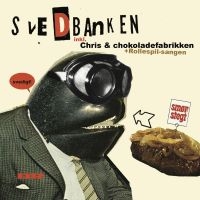 Svedbanken - Chris Og Chokolade Fabrikken in the group VINYL / Dansk Musik,Pop-Rock at Bengans Skivbutik AB (4342682)