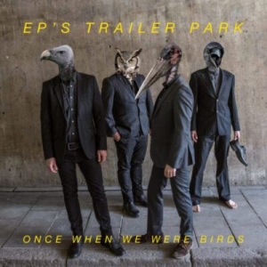 EP's Trailer Park - Once When We Were Birds in the group Minishops / Ella Ruth Institutet at Bengans Skivbutik AB (4349686)