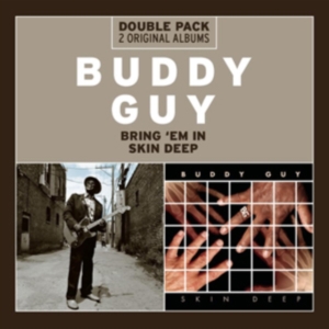 Buddy Guy - Bring 'Em In/Skin Deep in the group OTHER / Övrigt /  at Bengans Skivbutik AB (4357264)