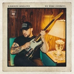 Marlowe Kameron - We Were Cowboys in the group CD / Country at Bengans Skivbutik AB (4361418)