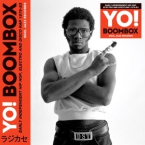 Soul Jazz Records Presents - Yo! Boombox - Early Independent Hip in the group CD / Hip Hop-Rap at Bengans Skivbutik AB (4364795)