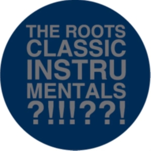 The Roots - The Classic Instrumentals in the group VINYL / Hip Hop-Rap at Bengans Skivbutik AB (4365187)