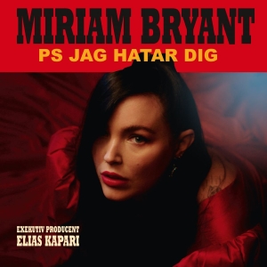 Miriam Bryant - Ps Jag Hatar Dig in the group OTHER /  /  at Bengans Skivbutik AB (4379913)