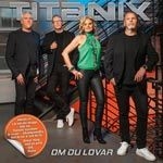 Titanix - Om Du Lovar 2023 in the group CD / Dansband-Schlager,Svensk Musik at Bengans Skivbutik AB (4384100)