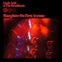 Uncle Acid & The Deadbeats - Slaughter On First Avenue (2 Lp) in the group Minishops / Uncle Acid at Bengans Skivbutik AB (4385587)