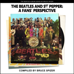 Bruce Spizer - The Beatles And Sgt Pepper. A Fan's Pers in the group OTHER / -Start Book at Bengans Skivbutik AB (4387390)