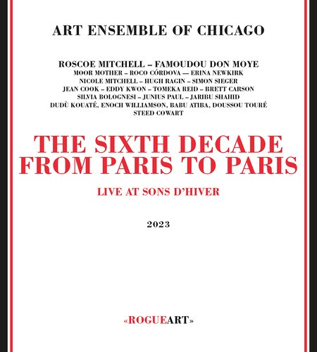 The Art Ensemble Of Chicago - SIXTH DECADE: FROM PARIS TO PARIS in the group CD / Jazz/Blues at Bengans Skivbutik AB (4399154)