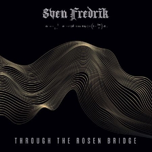 Sven Fredrik - Through The Rosen Bridge in the group VINYL / Elektroniskt,Pop-Rock at Bengans Skivbutik AB (4408952)