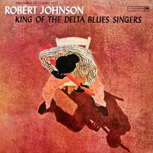 Robert Johnson - King Of The Delta Blues in the group VINYL / Blues,Jazz at Bengans Skivbutik AB (4409573)