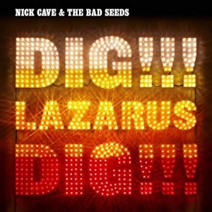 Nick Cave & The Bad Seeds - Dig, Lazarus, Dig!!! in the group CD / Pop-Rock at Bengans Skivbutik AB (450949)