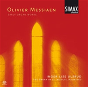 Messiaen Olivier - Early Organ Works in the group MUSIK / SACD / Klassiskt at Bengans Skivbutik AB (460178)
