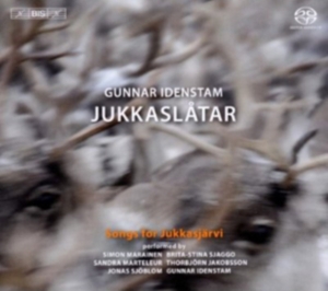 Gunnar Idenstam - Jukkaslåtar - Songs For Jukkasjärvi in the group MUSIK / SACD / Klassiskt,Svensk Folkmusik at Bengans Skivbutik AB (460514)
